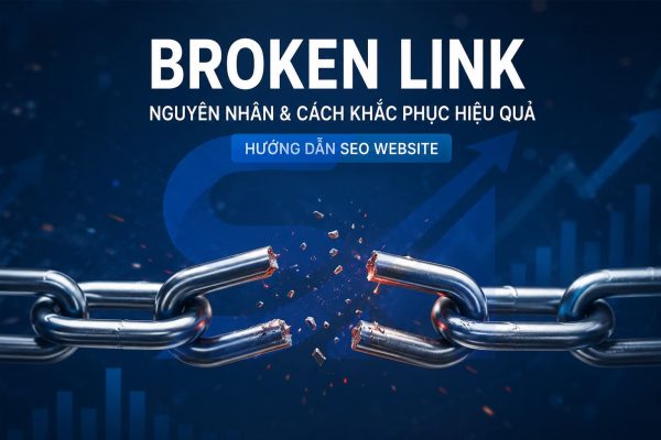 Broken Link là gì Cách Phát Hiện và Xử Lý Link Gãy Đúng Ưu Tiên