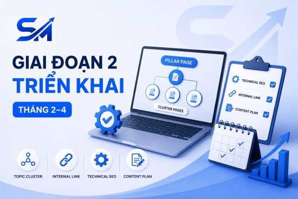Giai đoạn 2 Triển khai Tháng 2–4