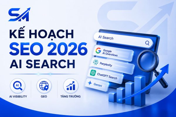 Kế hoạch SEO 2026 cần tính đến AI Search