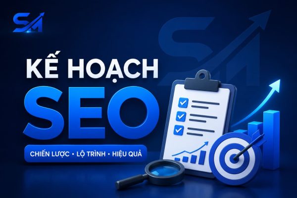 Kế hoạch SEO là gì và tại sao cần làm trước
