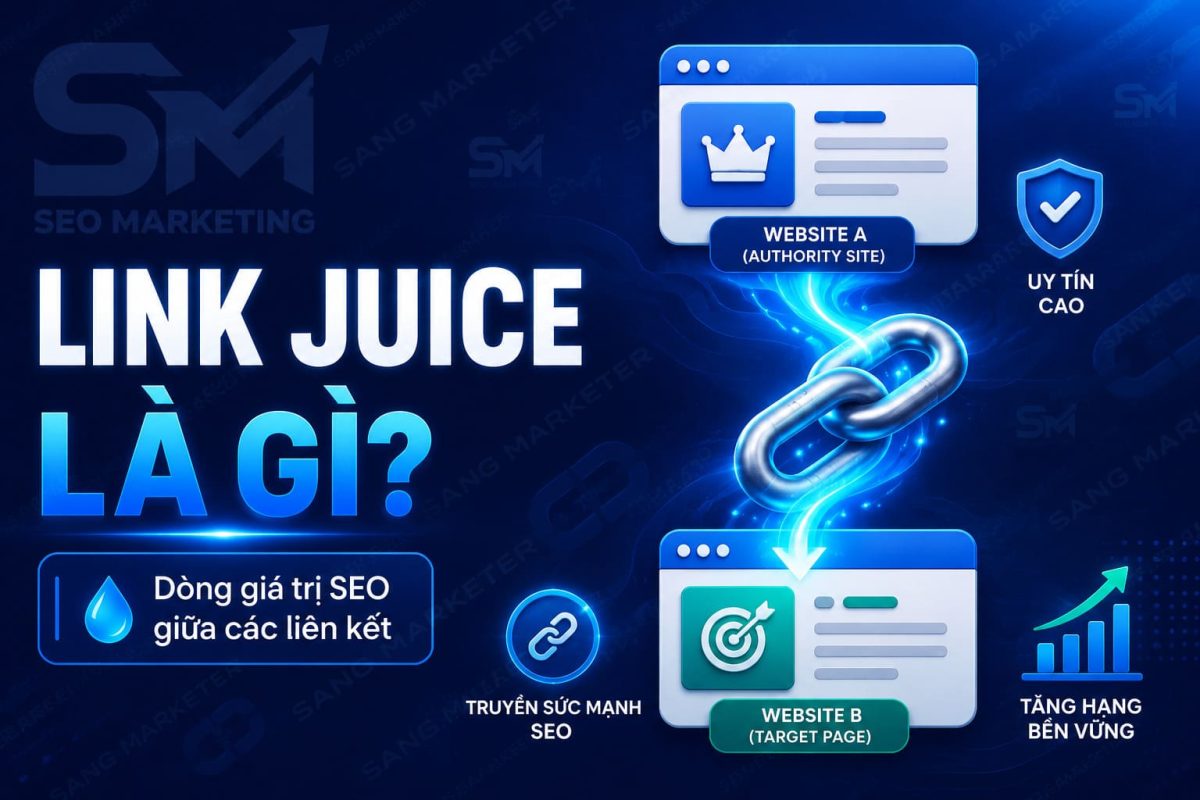 Link Juice là gì Hiểu Đúng Để Không Lãng Phí Sức Mạnh SEO