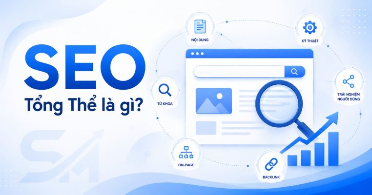 SEO Tổng Thể là gì định nghĩa thực chiến của sang marketer